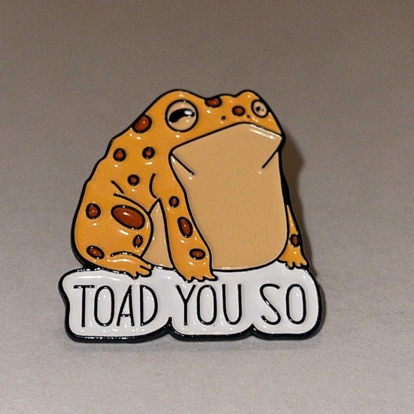 Jewelry - Toad You So Enamel Pin
